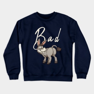 Funny Bad Ass Donkey Tshirt, Funny Shirts, Sarcastic tshirts, Sarcastic Women Shirt, Funny Men Shirt, Funny Gift for him, shirt Crewneck Sweatshirt